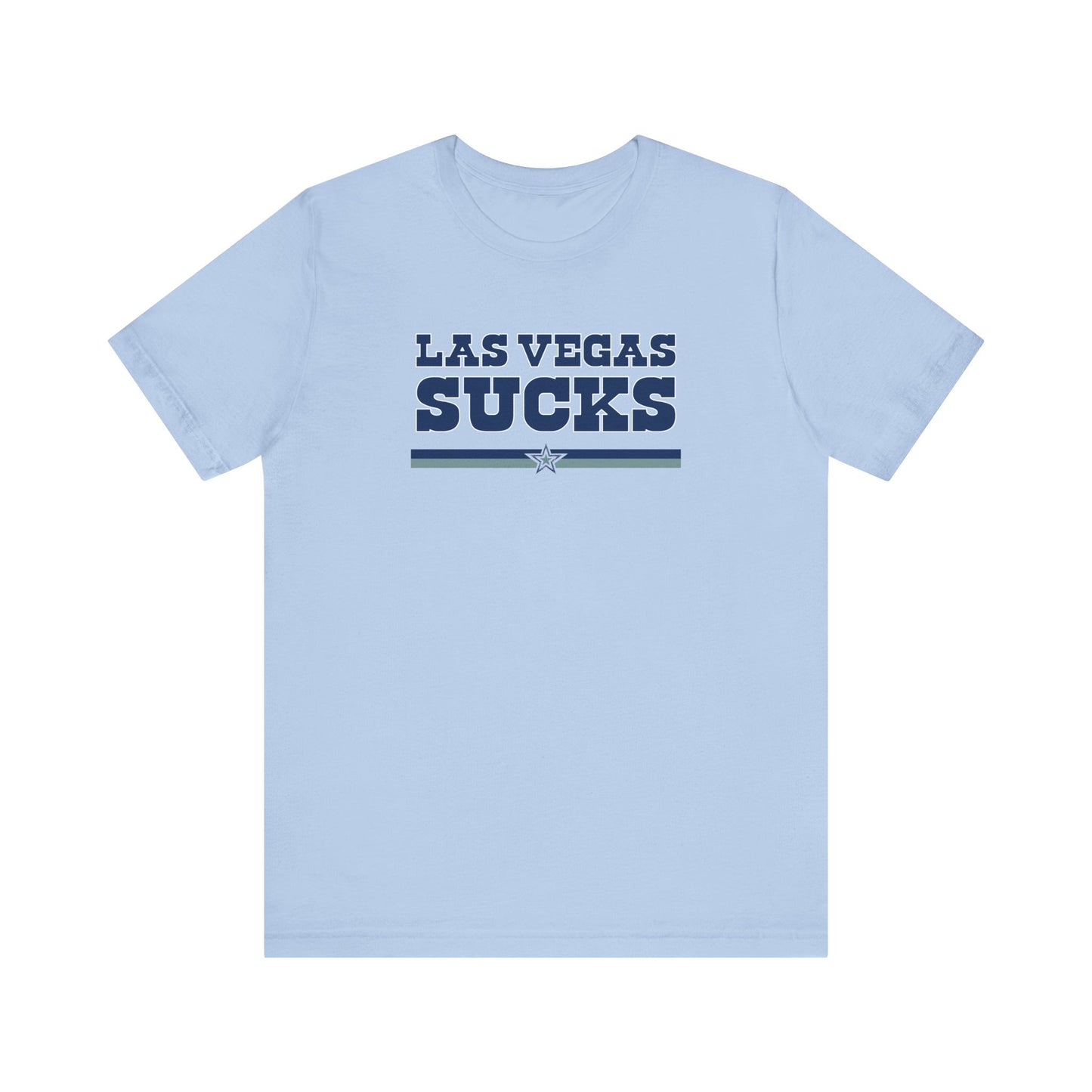 Las Vegas Sucks (for Dallas fans) - Unisex Jersey Short Sleeve Tee