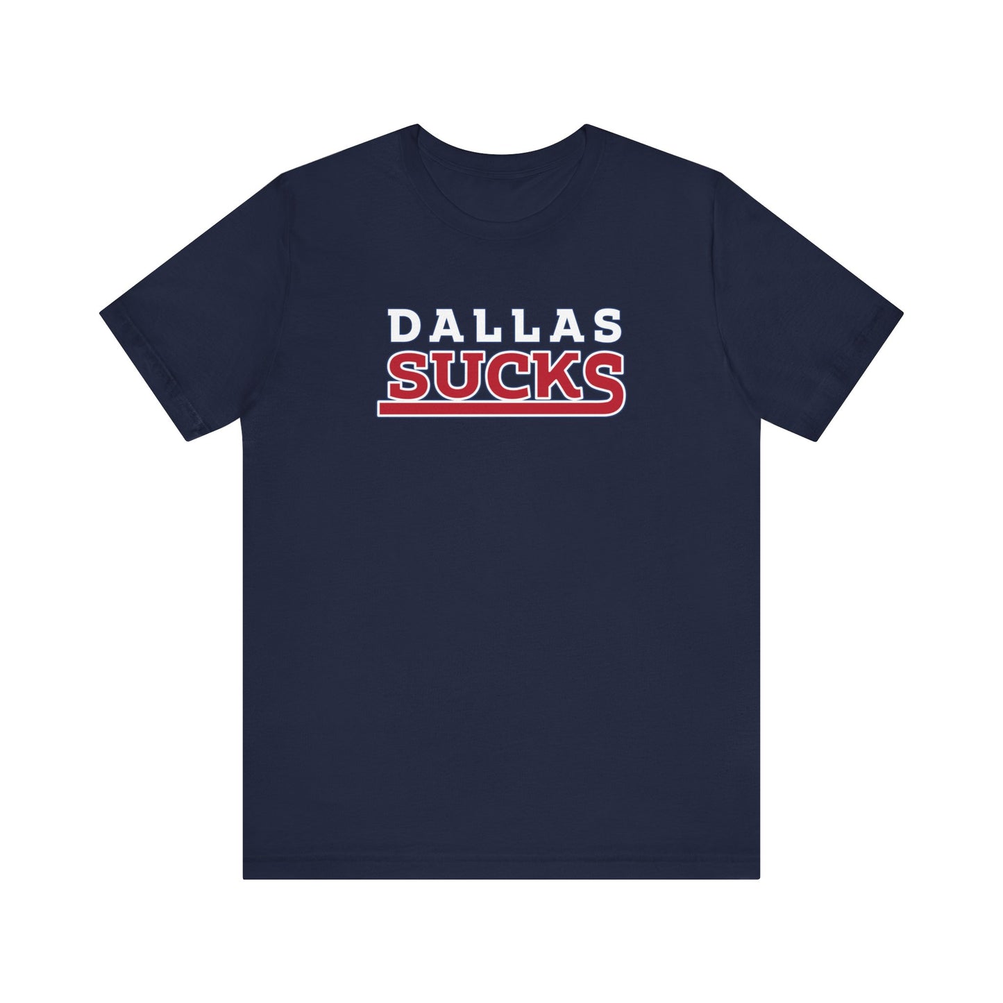 Dallas Sucks (for New York fans) - Unisex Jersey Short Sleeve Tee