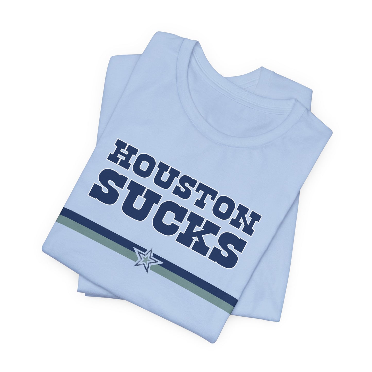 Houston Sucks (for Dallas fans) - Unisex Jersey Short Sleeve Tee