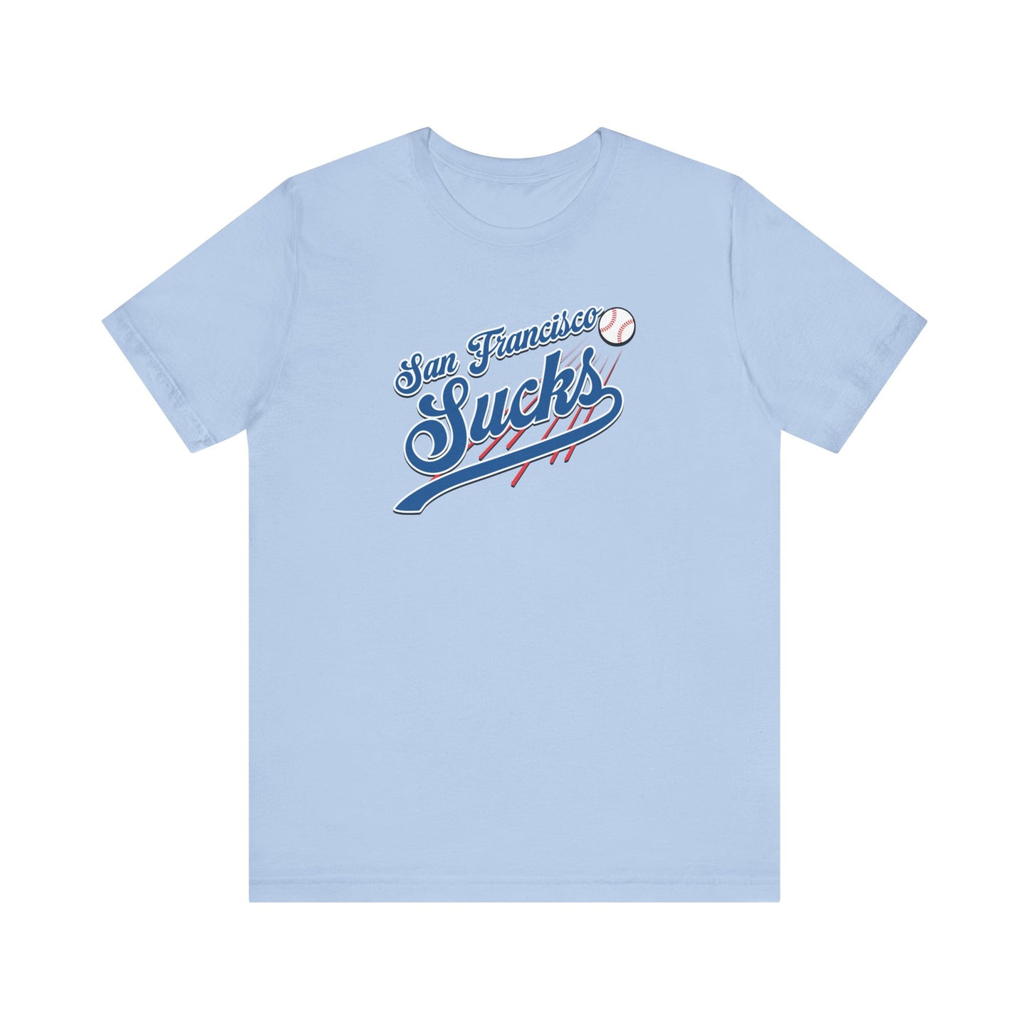 San Francisco Sucks (for L.A. fans) - Unisex Jersey Short Sleeve Tee