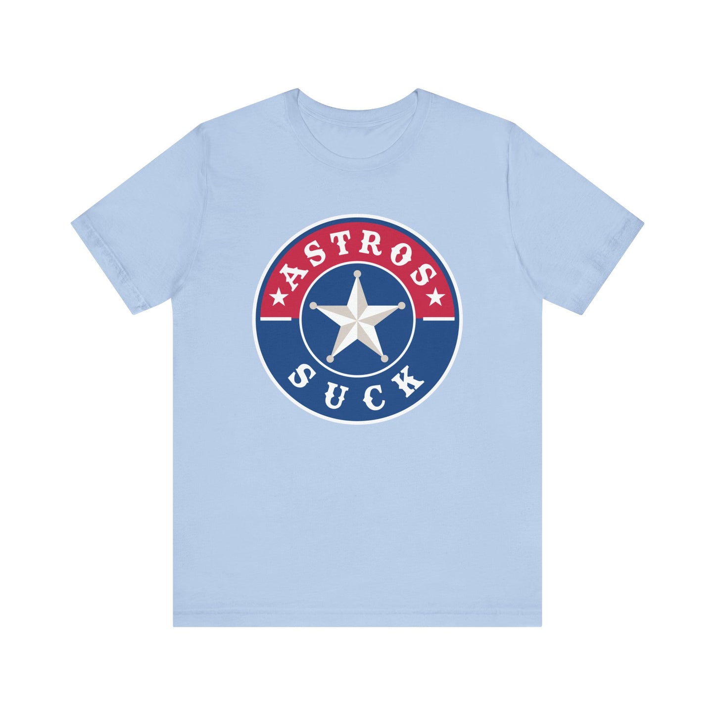 The Astros Suck (for TX Rangers fans) - Unisex Jersey Short Sleeve Tee