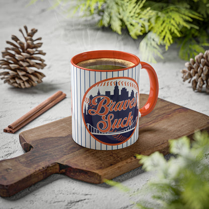 Braves & Phillies Suck (for Mets fans) - Colorful Mugs, 11oz