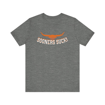Okies Suck (for Longhorn fans) - Unisex Jersey Short Sleeve Tee