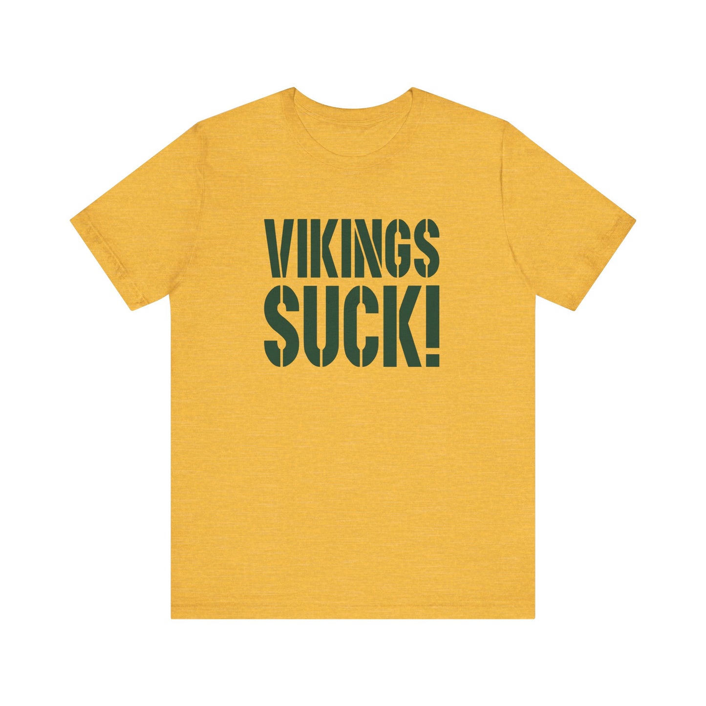 Vikings Suck! (for Green Bay fans) - Unisex Jersey Short Sleeve Tee