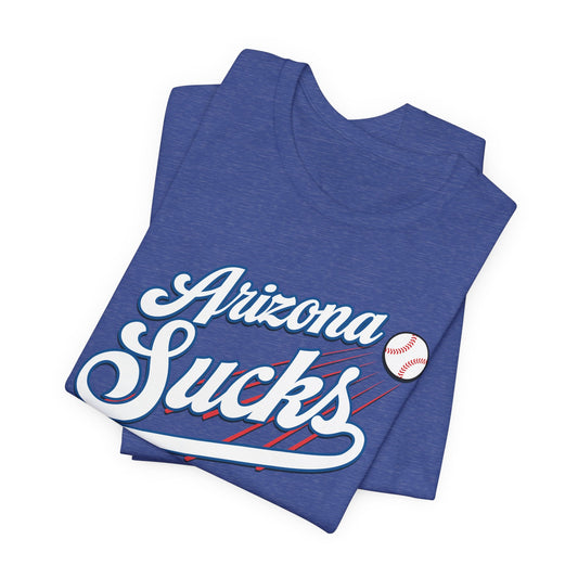Arizona Sucks (for L.A. fans) - Unisex Jersey Short Sleeve Tee