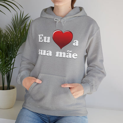 Eu ♥ a sua mãe - Unisex Heavy Blend™ Hooded Sweatshirt