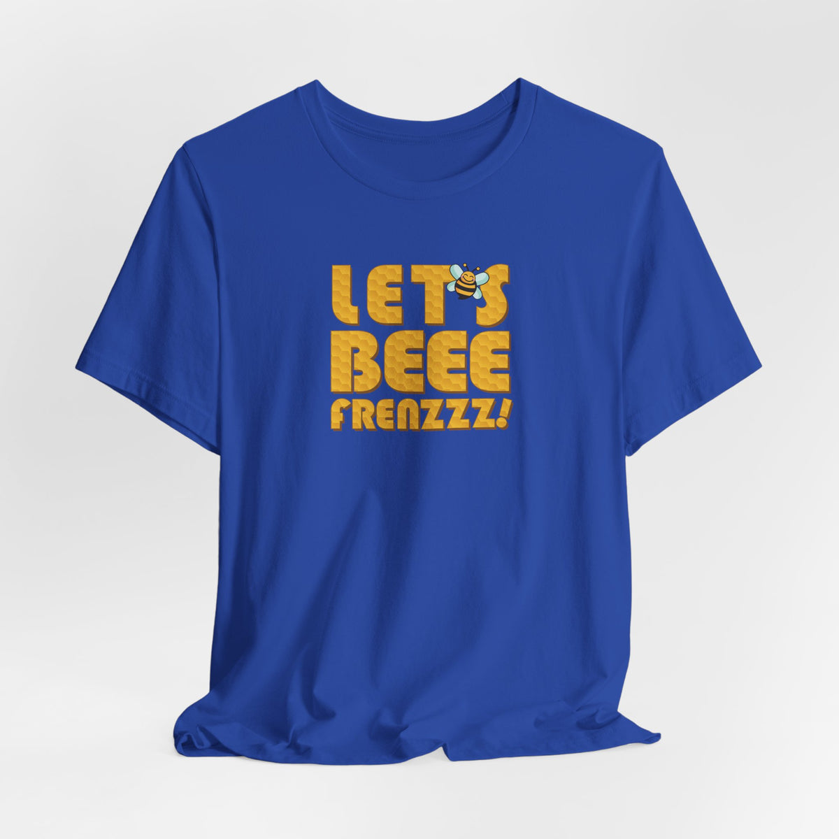 Let's BEEEEEE Frenzzzz! - Unisex Jersey Short Sleeve Tee