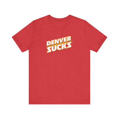 I Hate Denver (for Kansas City fans) - Unisex Jersey Short Sleeve Tee