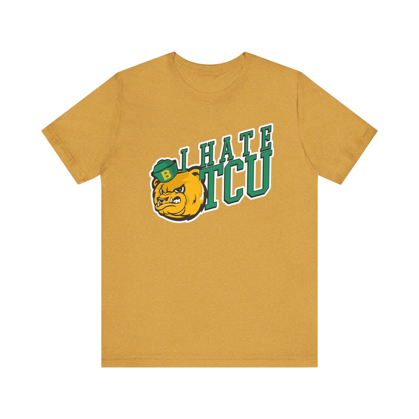 I Hate TCU (for Baylor fans) - Unisex Jersey Short Sleeve Tee