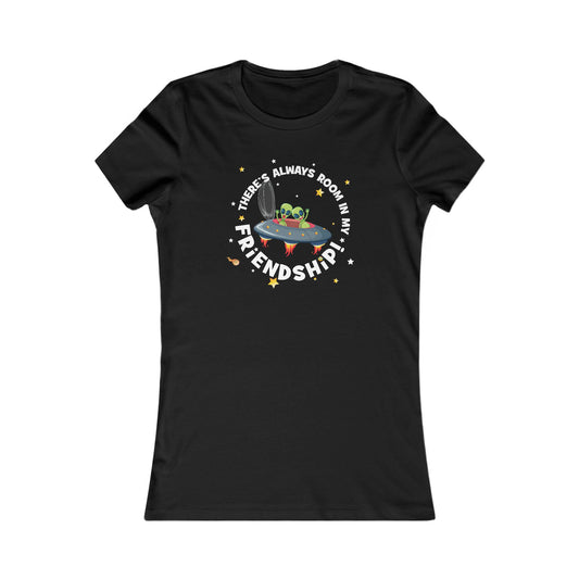 Always Room In My FriendShip - Women's Favorite Tee