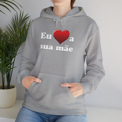 Eu ♥ a sua mãe - Unisex Heavy Blend™ Hooded Sweatshirt