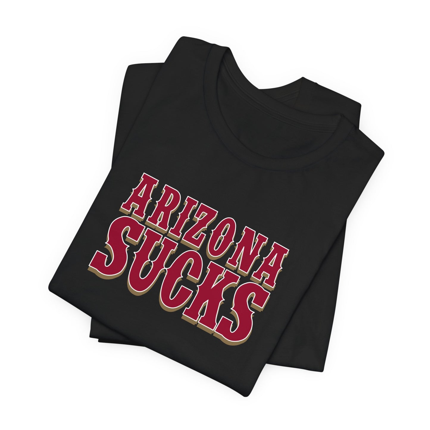 Arizona Sucks (for San Francisco fans) - Unisex Jersey Short Sleeve Tee
