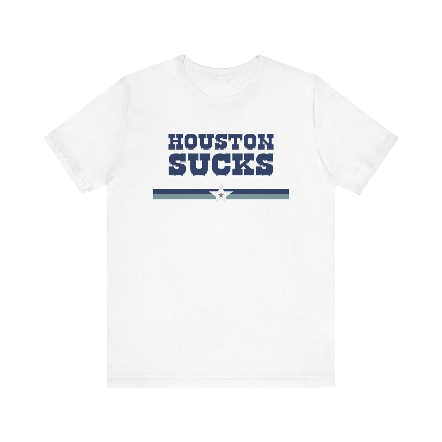 Houston Sucks (for Dallas fans) - Unisex Jersey Short Sleeve Tee
