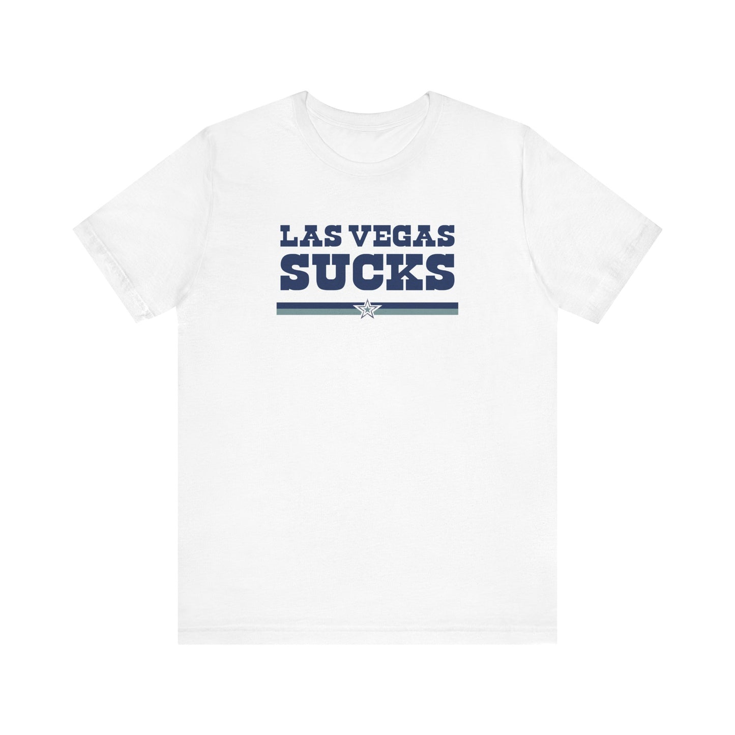 Las Vegas Sucks (for Dallas fans) - Unisex Jersey Short Sleeve Tee