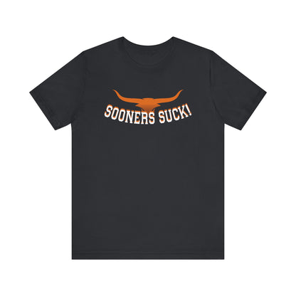 Okies Suck (for Longhorn fans) - Unisex Jersey Short Sleeve Tee