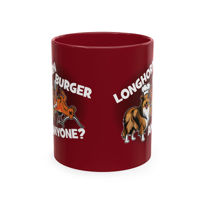 Longhorn Burgers Anyone? (for College Station, Texas fans) - Ceramic Coffee Mug