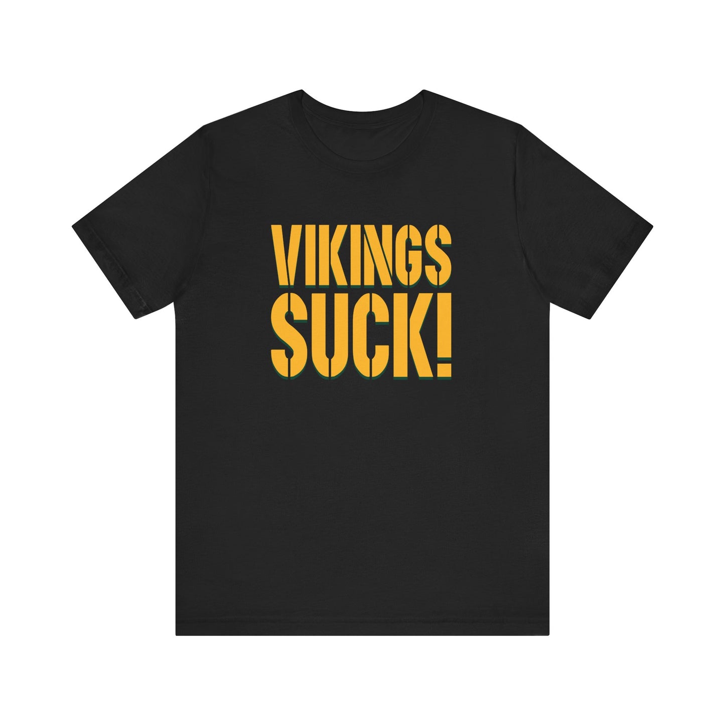 Vikings Suck! (for Green Bay fans) - Unisex Jersey Short Sleeve Tee