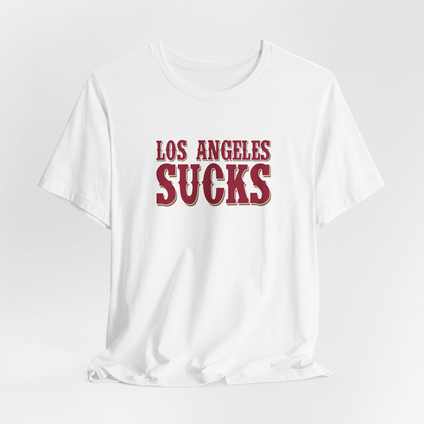 Los Angeles Sucks! (for San Francisco fans) - Unisex Jersey Short Sleeve Tee