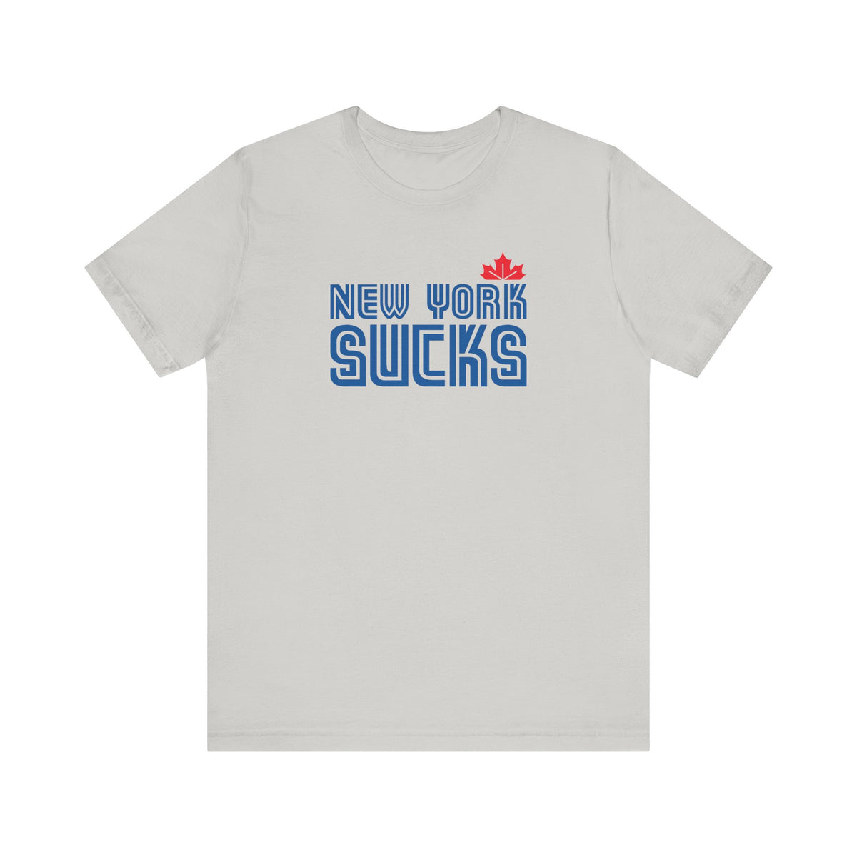 New York Sucks (for Toronto fans) - Unisex Jersey Short Sleeve Tee