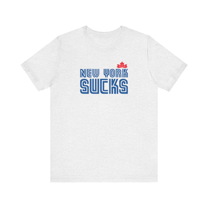 New York Sucks (for Toronto fans) - Unisex Jersey Short Sleeve Tee