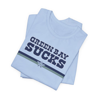 Green Bay Sux (for Dallas fans) - Unisex Jersey Short Sleeve Tee
