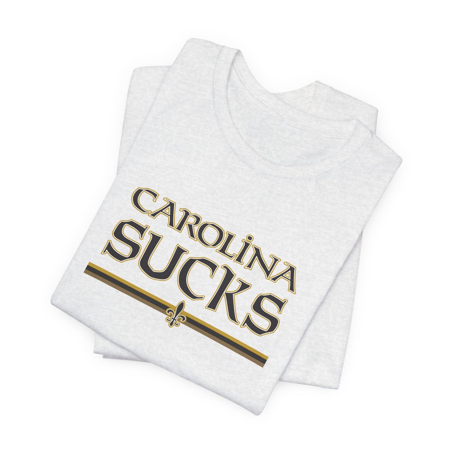 Carolina Sucks (for New Orleans fans) - Unisex Jersey Short Sleeve Tee