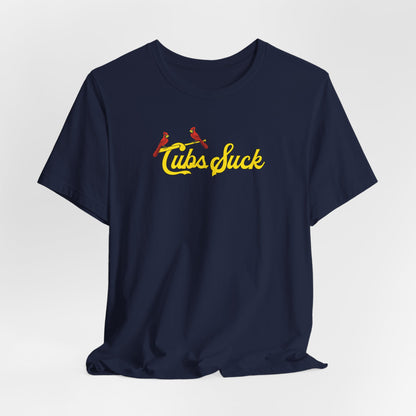 Cubs Suck (for St. Louis fans) - Unisex Jersey Short Sleeve Tee