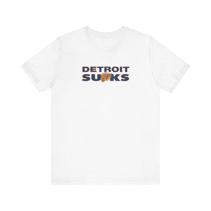 Deetroyt Sucks (for Chicago fans) - Unisex Jersey Short Sleeve Tee