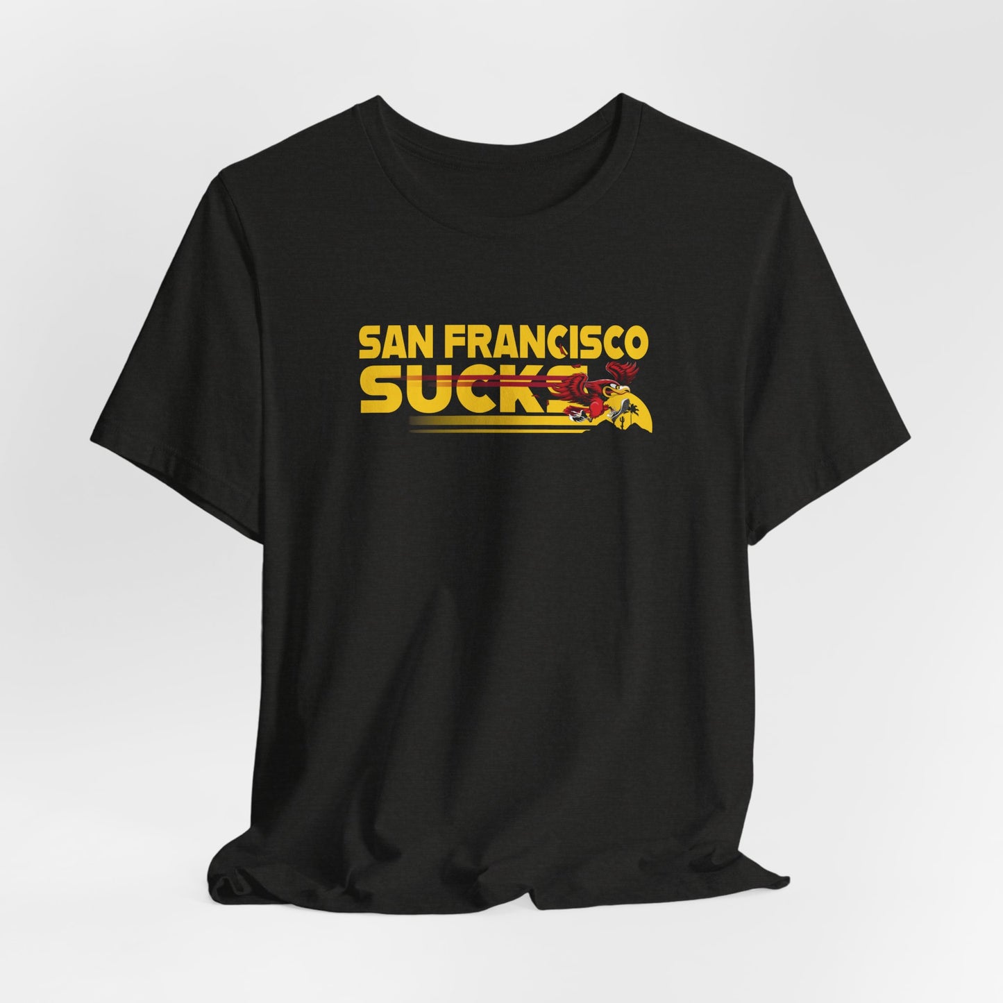 San Francisco Sucks (for Arizona fans) - Unisex Jersey Short Sleeve Tee