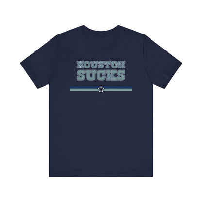 Houston Sucks (for Dallas fans) - Unisex Jersey Short Sleeve Tee