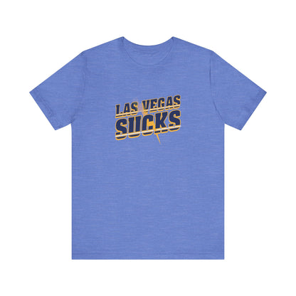 Vegas Sucks! (for Chargers fans) - Unisex Jersey Short Sleeve Tee