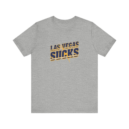Vegas Sucks! (for Chargers fans) - Unisex Jersey Short Sleeve Tee