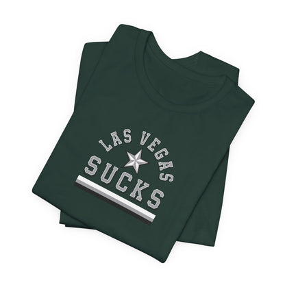 Las Vegas Sucks (for Dallas fans) - Unisex Jersey Short Sleeve Tee