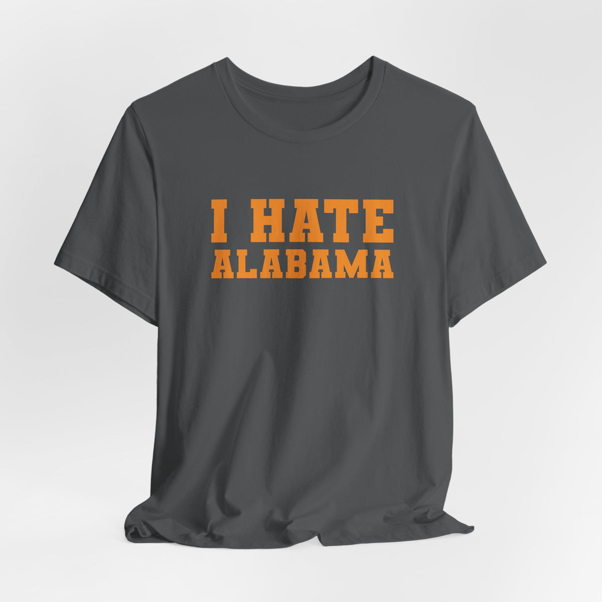 I Hate Alabama (for Tennessee fans) — Anti-Alabama College Football Fan T-Shirt