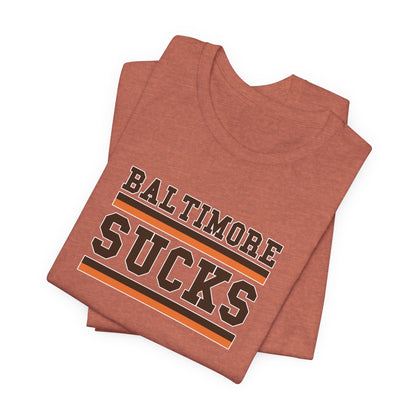 Baltimore Sux (for Cleveland fans) - Unisex Jersey Short Sleeve Tee