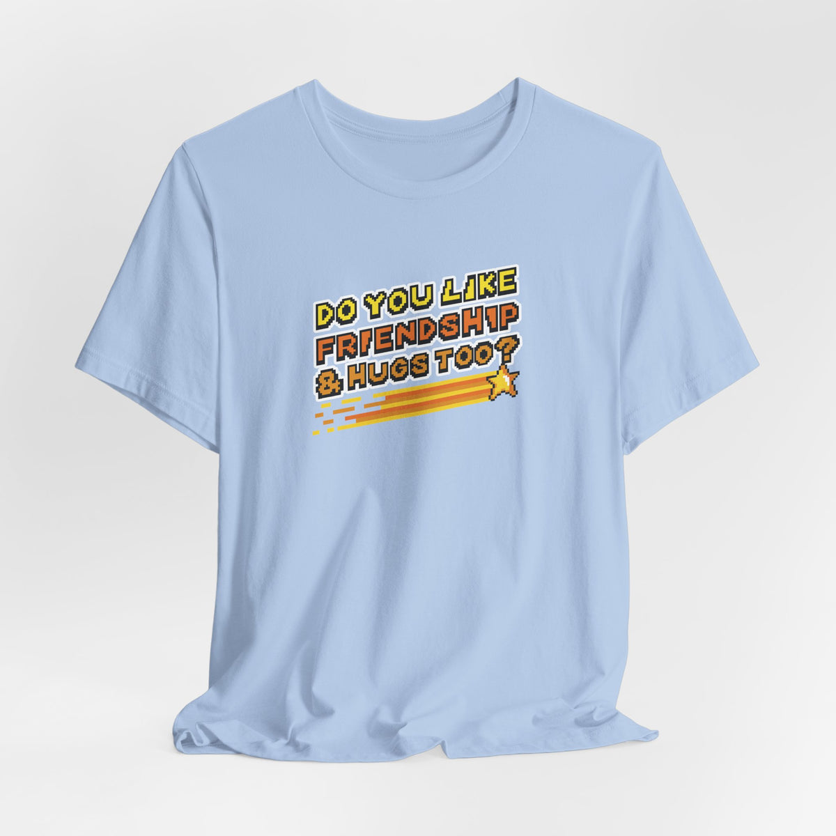 Do You Like Friendship & Hugs Too? - Unisex Jersey Short Sleeve Tee