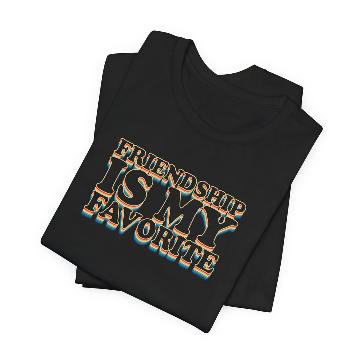 Friendship Is My Favorite - Unisex Jersey Short Sleeve Tee