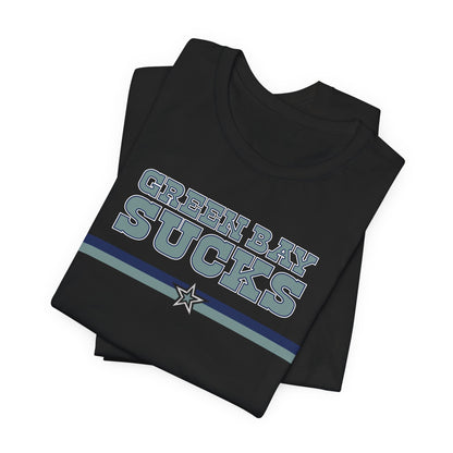 Green Bay Sux (for Dallas fans) - Unisex Jersey Short Sleeve Tee