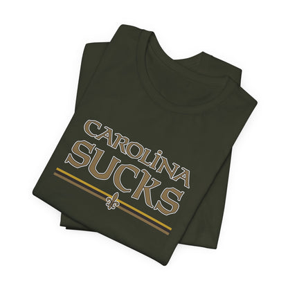 Carolina Sucks (for New Orleans fans) - Unisex Jersey Short Sleeve Tee
