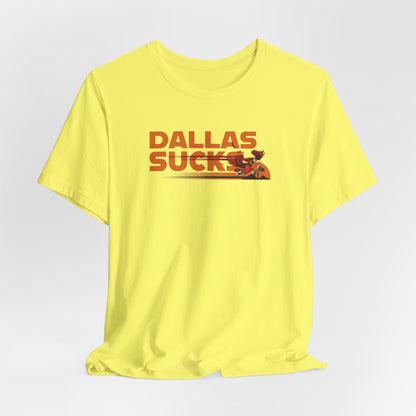 Dallas Sucks (for Arizona fans) - Unisex Jersey Short Sleeve Tee