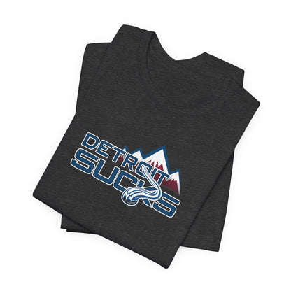 Detroit Sucks (for Colorado fans) - Unisex Jersey Short Sleeve Tee