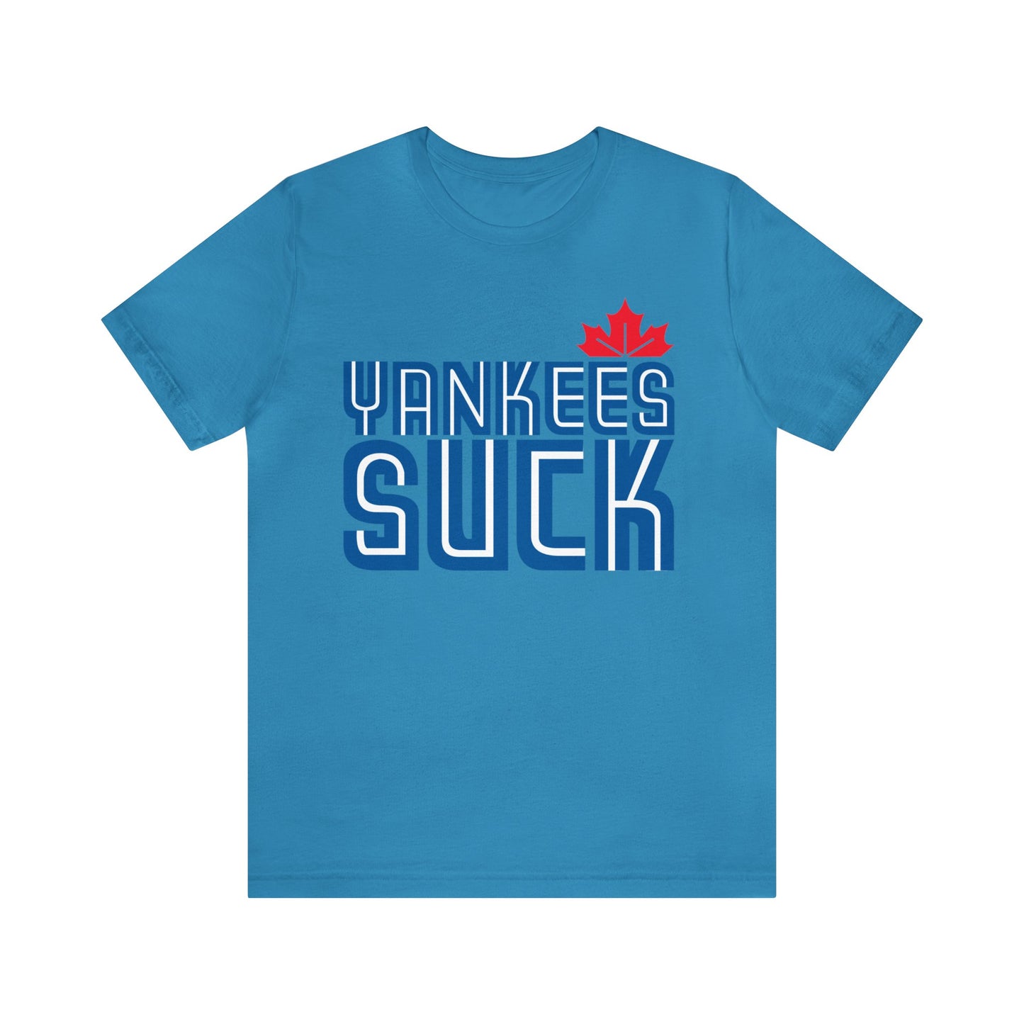 The Yanks Suck (for Toronto Blue Jays fans) - Unisex Jersey Short Sleeve Tee