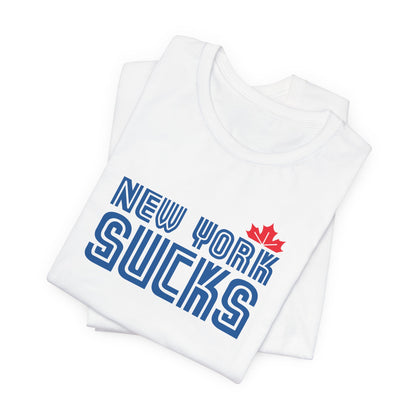 New York Sucks (for Toronto fans) - Unisex Jersey Short Sleeve Tee