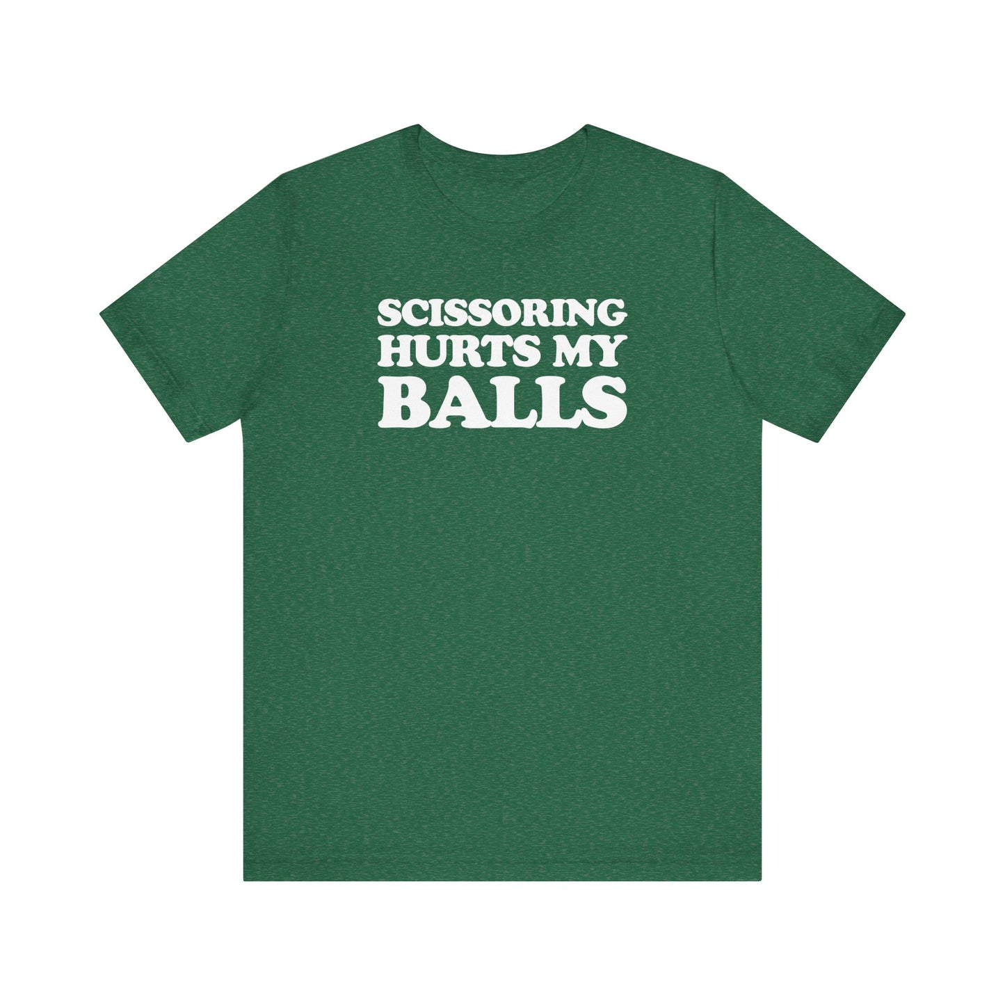 Scissoring Hurts My Balls - Unisex Jersey Short Sleeve Tee