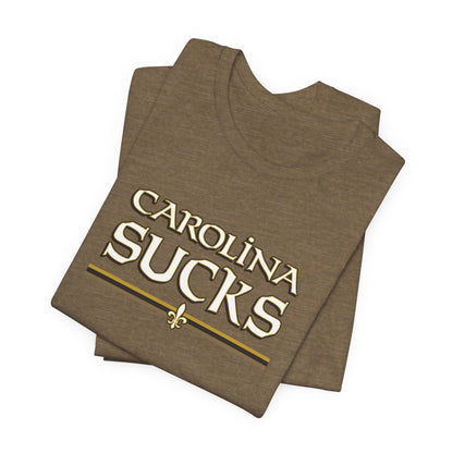 Carolina Sucks (for New Orleans fans) - Unisex Jersey Short Sleeve Tee