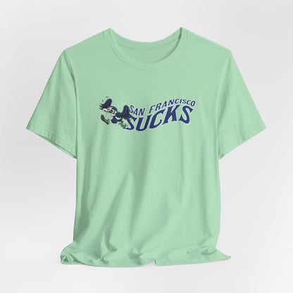 San Francisco Sucks! (for Seattle fans) - Unisex Jersey Short Sleeve Tee