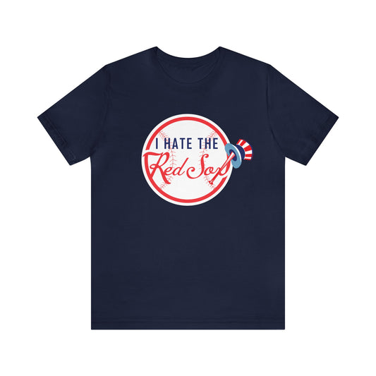 I Hate That Boston Sox Team (NY Yanks Fans) - Unisex Jersey Short Sleeve Tee