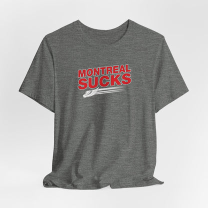 Montreal Sucks (for Detroit fans) - Unisex Jersey Short Sleeve Tee