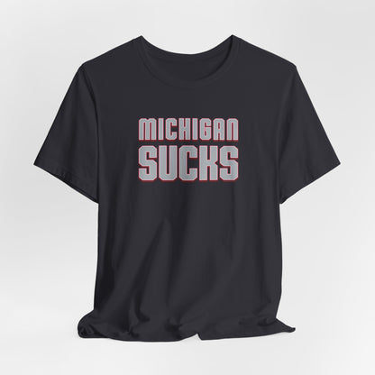 Michigan Sucks (for Ohio fans) - Unisex Jersey Short Sleeve Tee
