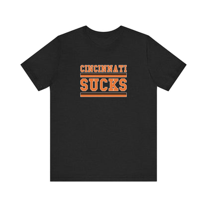 That Other Ohio City Sucks (for Cleveland fans) - Unisex Jersey Short Sleeve Tee